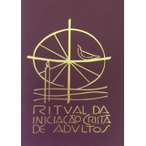 Ritual Da Iniciação Cristã De Adultos Capa Plástica