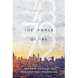 The Power Of The 72, De John Teter. Editorial Intervarsity Press, Tapa Blanda En Inglés