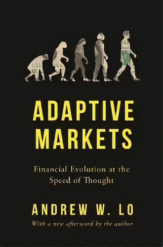 Adaptive Markets : Financial Evolution At The Speed Of Thought, De Andrew W. Lo. Editorial Princeton University Press, Tapa Blanda En Inglés