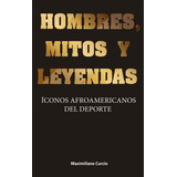 Libro Hombres Mitos Y Leyendas Del Deporte Básquet Boxeo