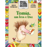 Tomás, O Leva E Traz, De Sypriano, Lilian. Série Casa Amarela Editora Somos Sistema De Ensino Em Português, 2011