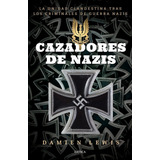Cazadores De Nazis