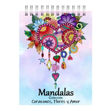 Libro De Mandalas Colección Flores Y Amor Tamaño Carta 50hjs
