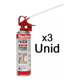 X3 Sellador Espuma Poliuretano Expandido Fischer 500ml