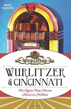 Libro Wurlitzer Of Cincinnati - Mark Palkovic
