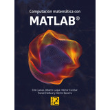 Computacion Matematica Con Matlab, De Vv. Aa.. Editorial Rc Libros, Tapa Blanda En Español