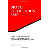 Study Guide For 1z0050 Oracle Database 11g New Features For 