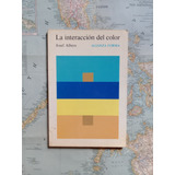 Josef Albers - La Interacción Del Color / Alianza 1982