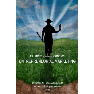 Libro El Jíbaro (campesino) Sabe De Entrepreneurial Marketi