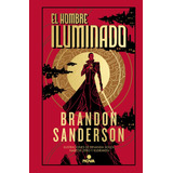 El Hombre Iluminado - Sanderson Brandon (libro) - Nuevo