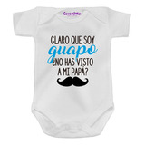 Pañalero Claro Que Soy Guapo No Has Visto A Papa Niña O Niño