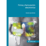 Libro Firma Y Facturacion Electronica - Lopez Benitez, Yo...