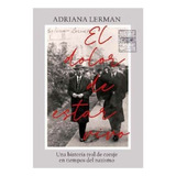 El Dolor De Estar Vivo - Adriana Lerman