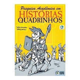 Livro Pesquisa Academica Em Historias Em Quadrinhos, De Waldomiro Vergueiro. Editora Criativo, Capa Mole Em Português, 2021