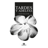 Tardes Y Adelfas