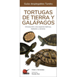 Tortugas De Tierra Y Galapagos - Guias Desplegables Tundra -
