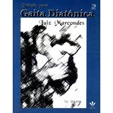 Método Para Gaita Diatônica - 1º Volume, De Marcondes, Luiz. Editora Irmãos Vitale Editores Ltda, Capa Mole Em Português, 1998
