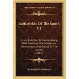 Libro Battlefields Of The South V1 : From Bull Run To Fre...
