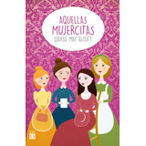 Libro Aquellas Mujercitas