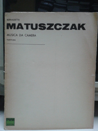 Matuszczak Bernadetta * Musica Camera * Partitura Polonia