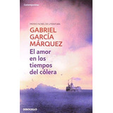 El Amor En Los Tiempos Del Cólera, De Gabriel García Márquez. Editorial Debolsillo, Tapa Blanda En Español, 2003