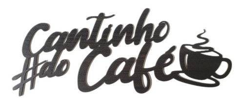 #cantinho Do Café Em Mdf Letras 3mm Cortada A Laser 41x18cm