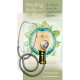 Healing Body And Mind : A Critical Issue For Health Care ...