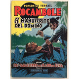 Rocambole N° 19 El Manuscrito Del Domino Tor P.  Du Terrail