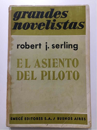 El Asiento Del Piloto. Robert Serling, 1973