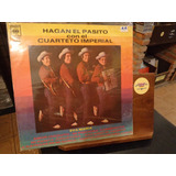 Cuarteto Imperial Hagan El Pasito Con El Vinilo Cuarteto F