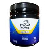 Creatina Strong Horse Para Cavalos 500g