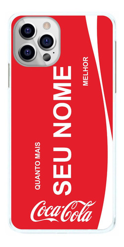 Capinha Coca-cola Com Seu Nome Vermelha Capa Celular