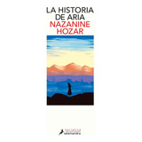 Libro La Historia De Aria - Nazanine Hozar