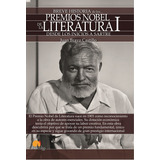 Breve Historia De Los Premio Nobel De Literatura I, De Juan Bravo Castillo. Editorial Nowtilus, Tapa Blanda En Español, 2022