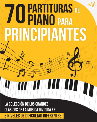 Libro: 70 Partituras De Piano Para Principiantes: La Colecci