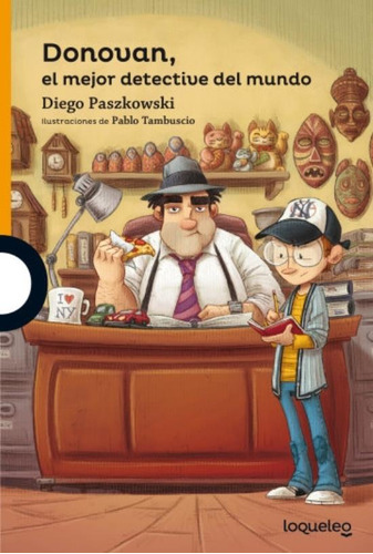Donovan - El Mejor Detective Del Mundo - Loqueleo Naranja - Paszkowski, De Paszkowski, Diego. Editorial Santillana, Tapa Blanda En Español, 2019