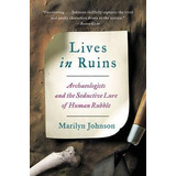 Lives In Ruins - Marilyn Johnson