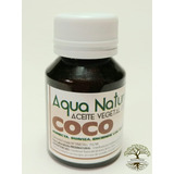 Aceites Vegetal De Coco Aqua Natural X 50cc.