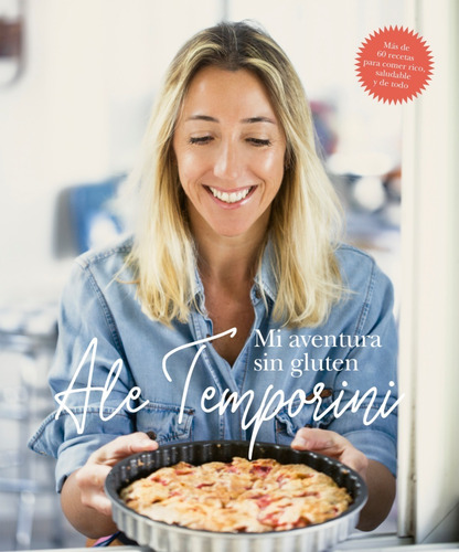 Mi Aventura Sin Gluten, De Alejandra Temporini. Editorial Grijalbo, Tapa Blanda En Español, 2019