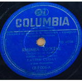 Disco Rotaçao 78 - Xavier Cugat - Rhumba Cocktail - Cuban Ma