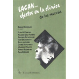 Lacan Efectos En La Clinica De Las Neurosis, De Rodríguez, Sergio. Editorial Lugar En Español