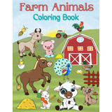 Libro Colorear Animales Granja: Niños 2 A 7 Años, Simple, X