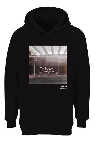 Sudadera Acción Poética Unisex Tu Boca Convoca Od77111