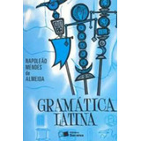 Gramática Latina De Napoleão Mendes De Almeida Pela Saraiva (1985)