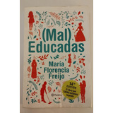 Mal Educadas / María Florencia Freijo - Usado