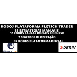 Robôs Pleatch Trader Estrategias Segredos Manuais Videos