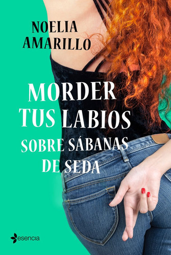 Morder Tus Labios Sobre Sãâ¡banas De Seda, De Amarillo, Noelia. Editorial Esencia, Tapa Blanda En Español