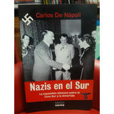 Nazis En El Sur - Carlos De Napoli - Nuevo - Devoto 