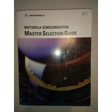 Semiconductor Master Selection Guide Motorola 