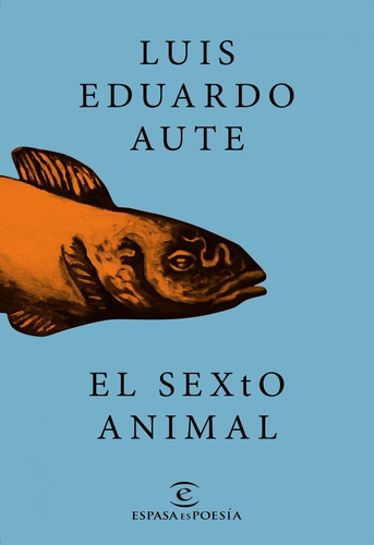 Libro El Sexto Animal De Luis Eduardo Aute, Original